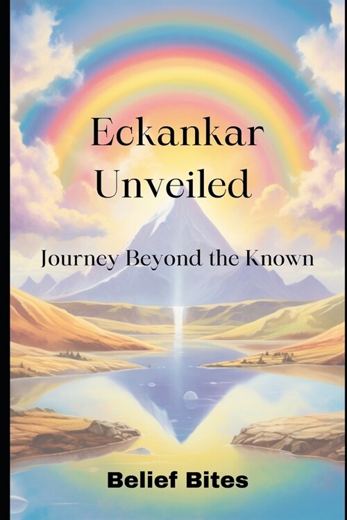 Eckankar Unveiled: Journey Beyond the Known (Paperback)