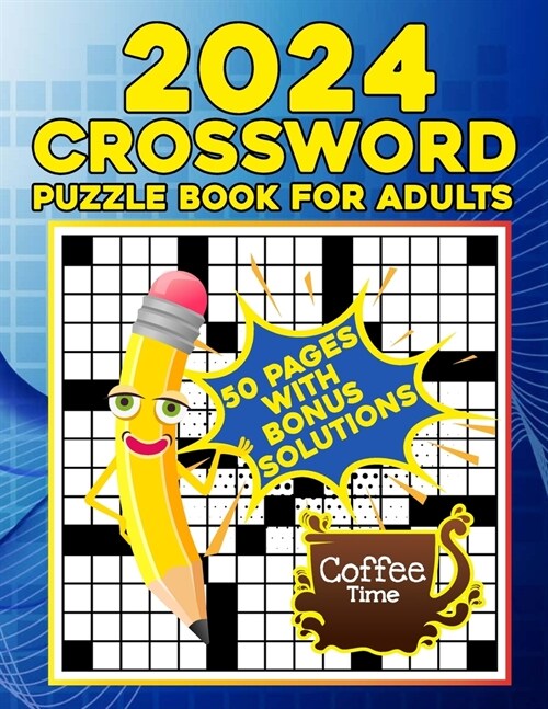 2024 Crossword Puzzles Book For Adults: Easy to Medium Crosswords Book For Seniors & Teens, Anti eye strain Beautiful Crossword Puzzle Book For Puzzle (Paperback)