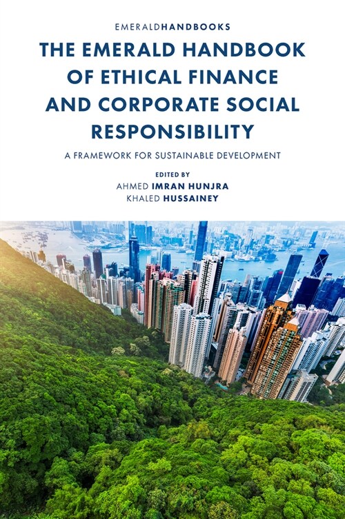 The Emerald Handbook of Ethical Finance and Corporate Social Responsibility : A Framework for Sustainable Development (Hardcover)