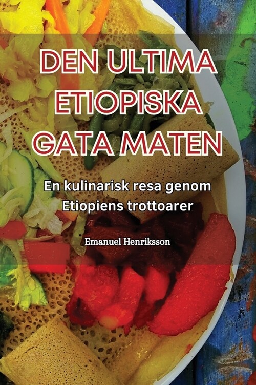 Den Ultima Etiopiska Gata Maten (Paperback)