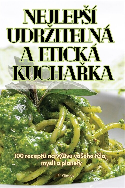 Nejleps?Udrziteln?a Etick?KuchaŘka (Paperback)