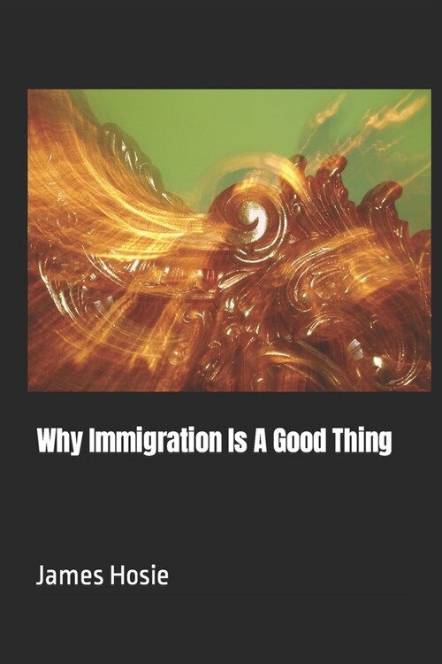 Why Immigration Is A Good Thing (Paperback)