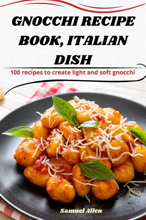 Gnocchi Recipe Book, Italian Dish (Paperback)