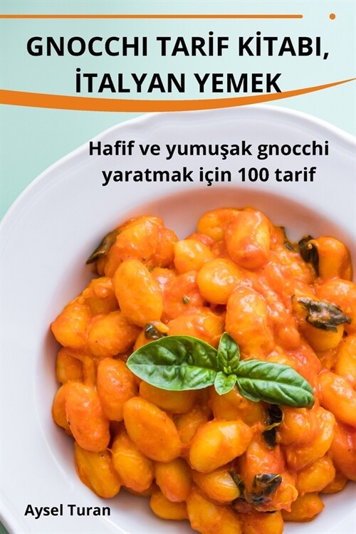 Gnocchi Tarİf Kİtabi, İtalyan Yemek (Paperback)