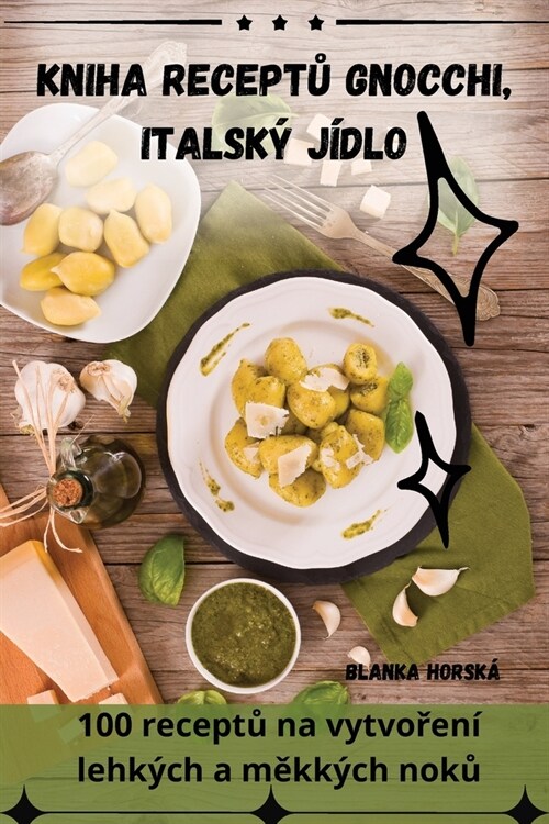 Kniha ReceptŮ Gnocchi, Italsk?J?lo (Paperback)