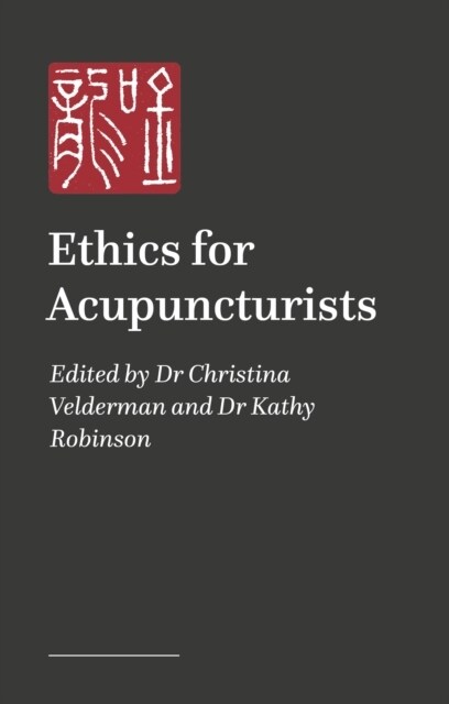 Ethics for Acupuncturists (Paperback)