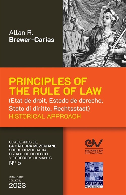 PRINCIPLES OF THE RULE OF LAW (?at de droit, Estado de derecho, Stato di diritto, Rechtsstaat). Historical Approach (Paperback)