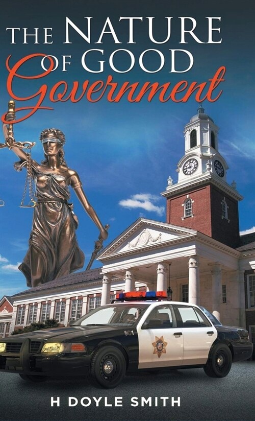 The Nature of Good Government (Hardcover)