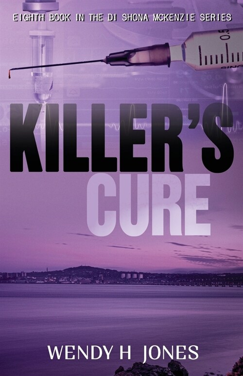 Killers Cure: DI Shona McKenzie Mysteries Book 8 (Paperback)