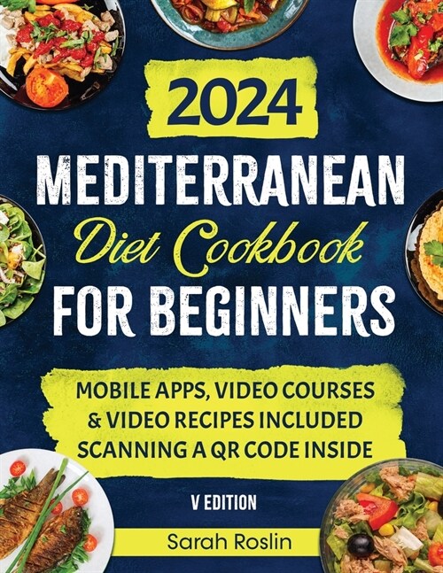 Mediterranean Diet Cookbook for Beginners: Elevate Your Metabolism with Sun-Soaked & Illustrated Recipes [V EDITION] (Paperback, 5)