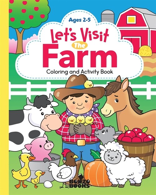 Lets Visit the Farm; A Coloring and Activity Book: A Coloring and Activity Book for Ages 2-5 (Paperback)