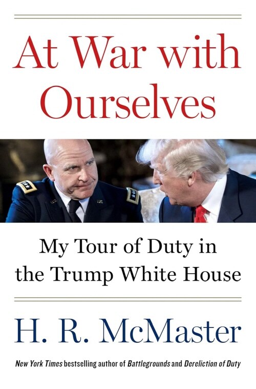 At War with Ourselves: My Tour of Duty in the Trump White House (Hardcover)