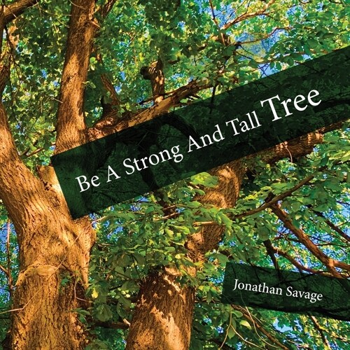 Be a Strong and Tall Tree (Paperback)
