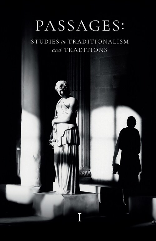 Passages: Studies in Traditionalism and Traditions - Volume I (Paperback)