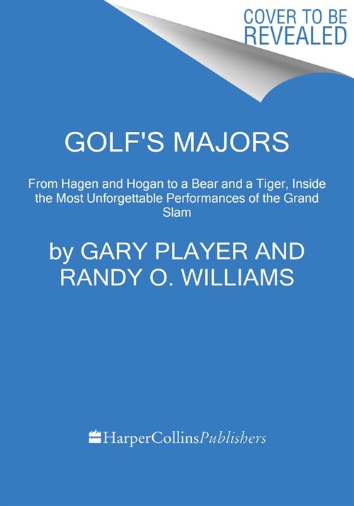 Golfs Majors: From Hagen and Hogan to a Bear and a Tiger, Inside the Games Most Unforgettable Performances (Hardcover)