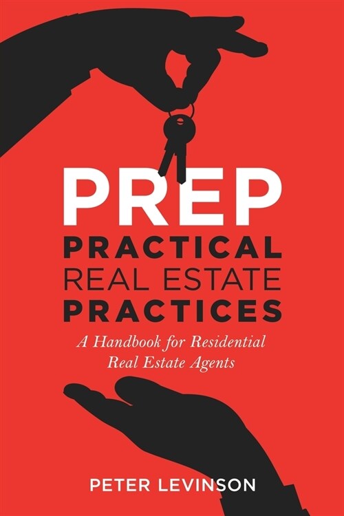 PREP Practical Real Estate Practices: A Handbook for Residential Real Estate Agents (Paperback)