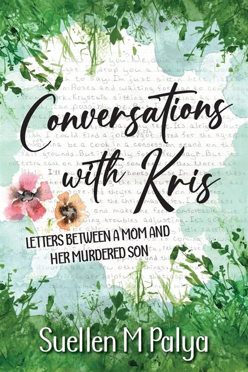 Conversations With Kris: Letters between a Mom and her Murdered Son (Paperback)