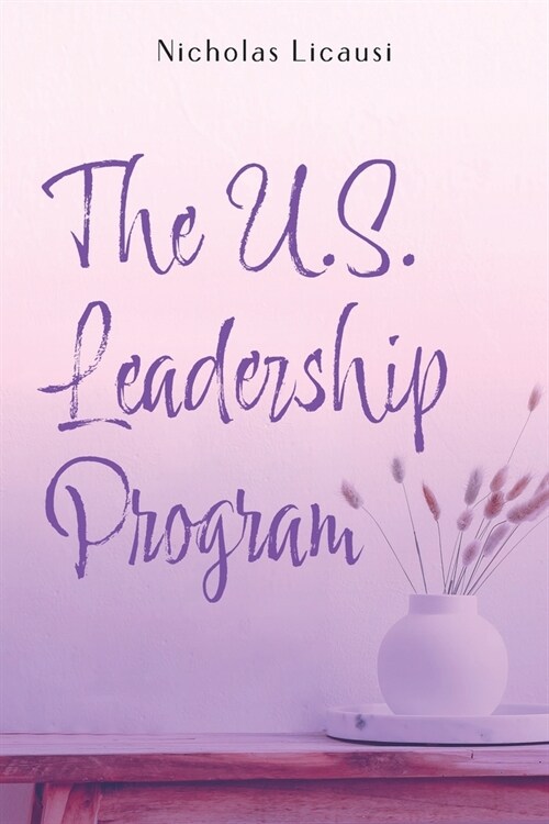 The U.S. Leadership program (Paperback)