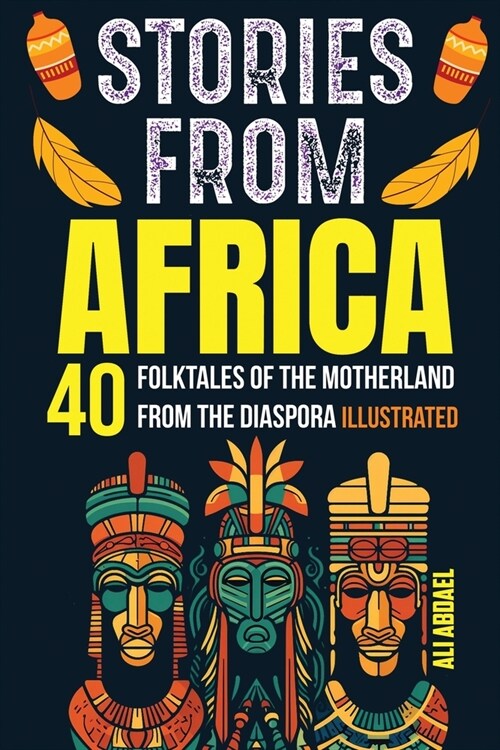 Stocking Stuffers: 40 Folktales of the Motherland from The Diaspora for kids and Teens (Paperback)