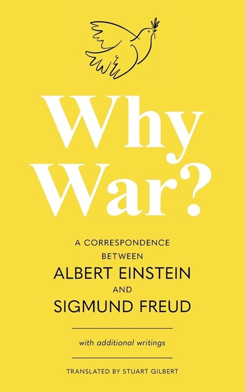 Why War? A Correspondence Between Albert Einstein and Sigmund Freud (Warbler Classics Annotated Edition) (Paperback)