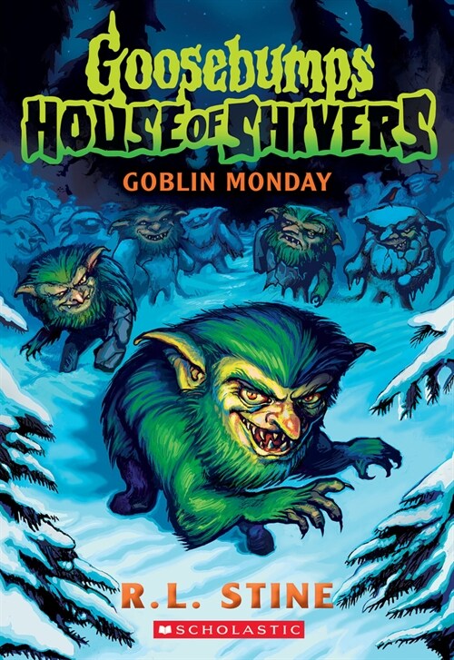 Goblin Monday (Goosebumps House of Shivers #2) (Paperback)