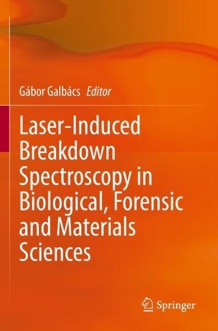 Laser-Induced Breakdown Spectroscopy in Biological, Forensic and Materials Sciences (Paperback, 2022)