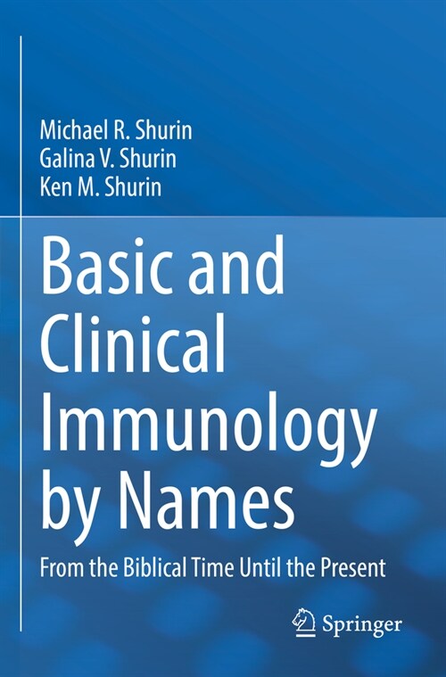 Basic and Clinical Immunology by Names: From the Biblical Time Until the Present (Paperback, 2023)