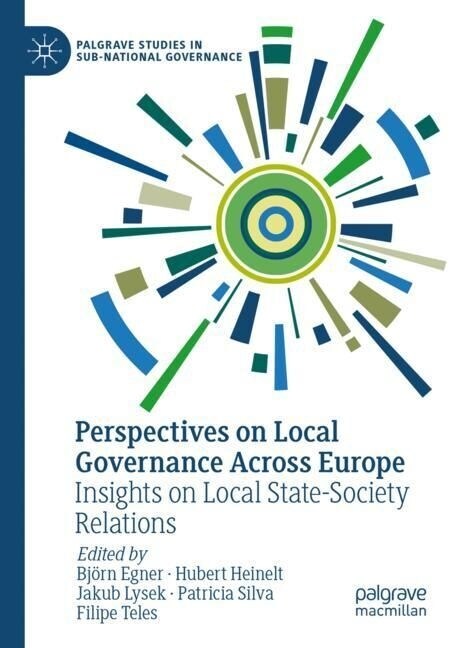 Perspectives on Local Governance Across Europe: Insights on Local State-Society Relations (Paperback, 2022)
