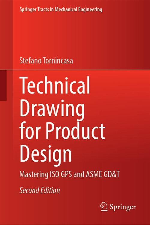 Technical Drawing for Product Design: Mastering ISO GPS and Asme Gd&t (Hardcover, 2, 2024)