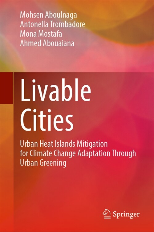 Livable Cities: Urban Heat Islands Mitigation for Climate Change Adaptation Through Urban Greening (Hardcover, 2024)