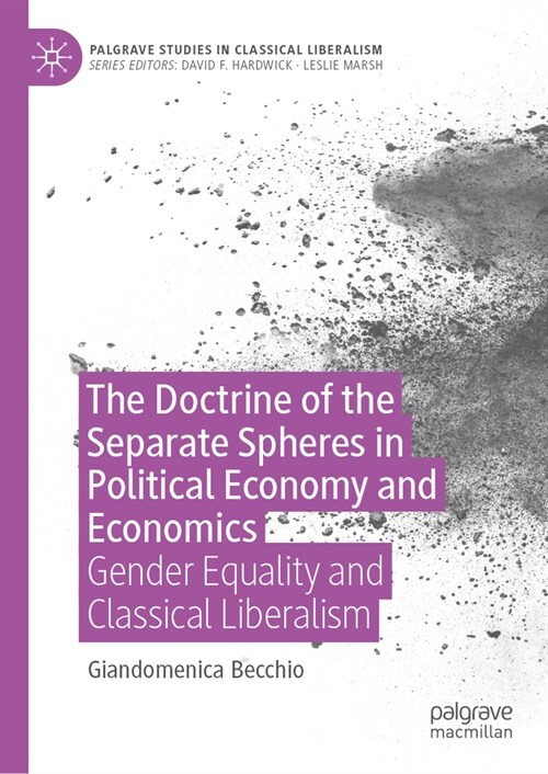 The Doctrine of the Separate Spheres in Political Economy and Economics: Gender Equality and Classical Liberalism (Hardcover, 2024)