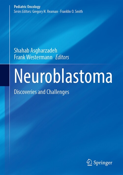 Neuroblastoma: Discoveries and Challenges (Hardcover, 2024)