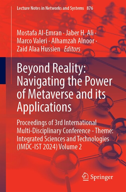 Beyond Reality: Navigating the Power of Metaverse and Its Applications: Proceedings of 3rd International Multi-Disciplinary Conference - Theme: Integr (Paperback, 2023)