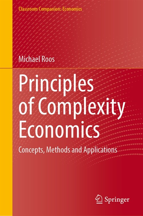 Principles of Complexity Economics: Concepts, Methods and Applications (Hardcover, 2024)