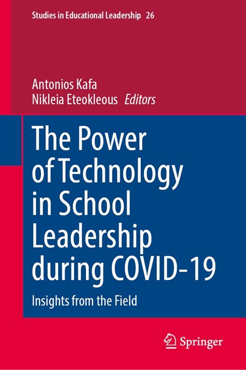 The Power of Technology in School Leadership During Covid-19: Insights from the Field (Hardcover, 2024)