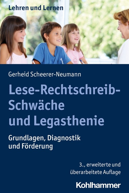 Lese-Rechtschreib-Schwache Und Legasthenie: Grundlagen, Diagnostik Und Forderung (Paperback)