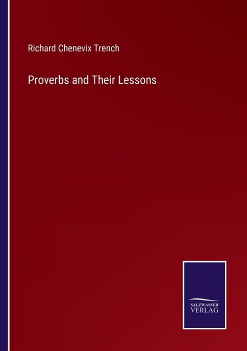 Proverbs and Their Lessons (Paperback)