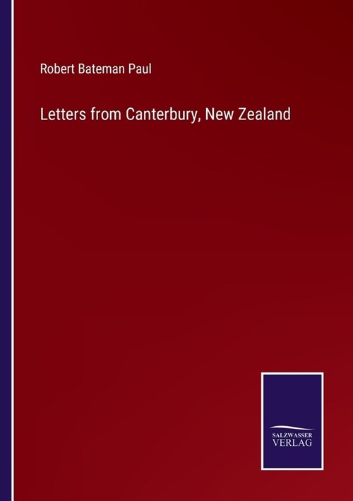 Letters from Canterbury, New Zealand (Paperback)