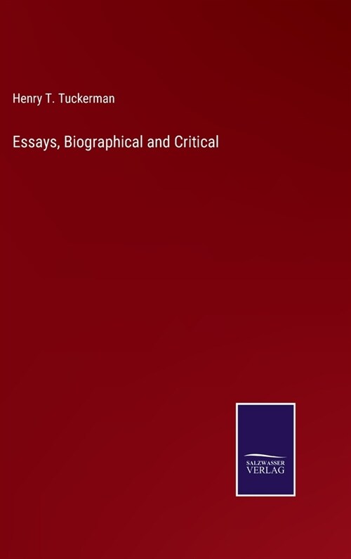 Essays, Biographical and Critical (Hardcover)