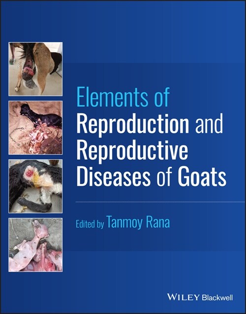 Elements of Reproduction and Reproductive Diseases of Goats (Hardcover)