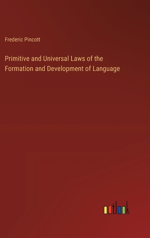 Primitive and Universal Laws of the Formation and Development of Language (Hardcover)