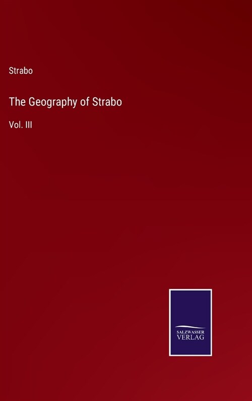The Geography of Strabo: Vol. III (Hardcover)