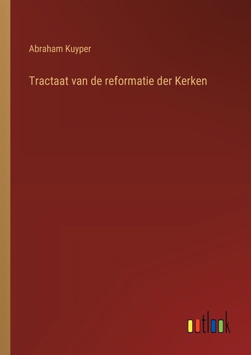 Tractaat van de reformatie der Kerken (Paperback)