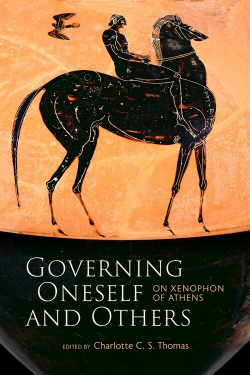 Governing Oneself and Others: On Xenophon of Athens (Paperback)