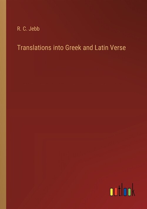 Translations into Greek and Latin Verse (Paperback)