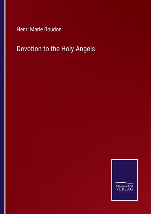 Devotion to the Holy Angels (Paperback)