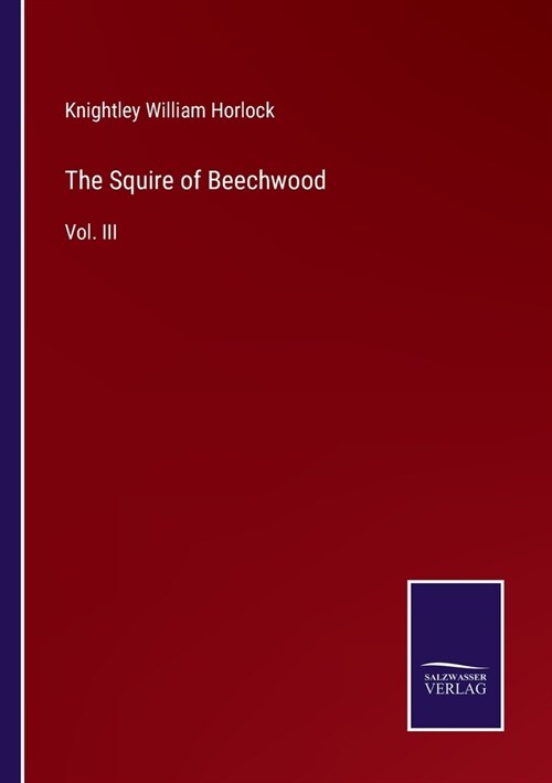 The Squire of Beechwood: Vol. III (Paperback)