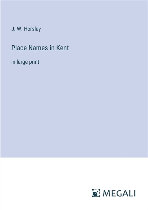 Place Names in Kent: in large print (Paperback)