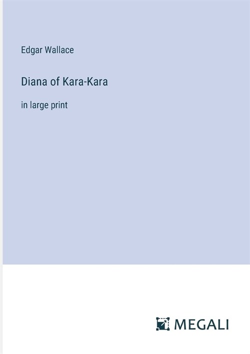 Diana of Kara-Kara: in large print (Paperback)