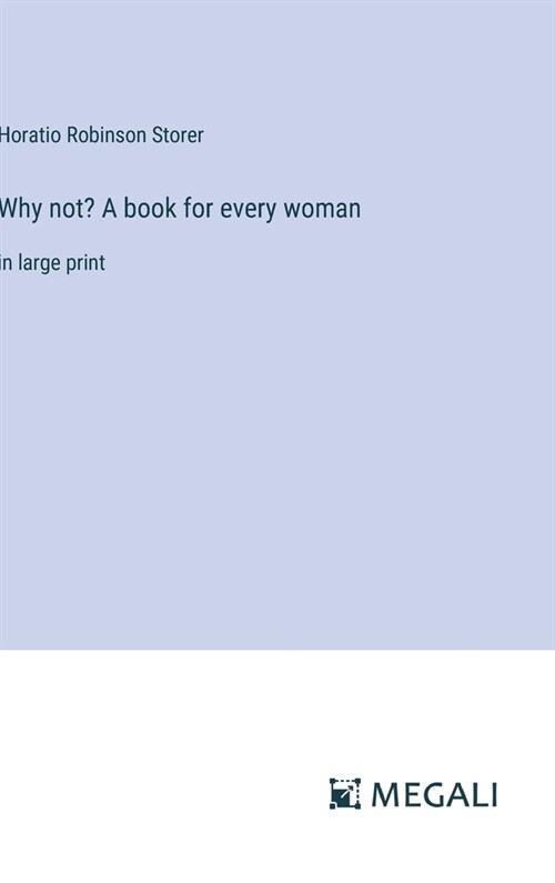 Why not? A book for every woman: in large print (Hardcover)